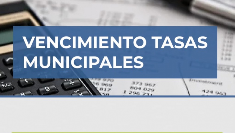 Tasas Municipales: ya están disponibles los vencimientos de junio