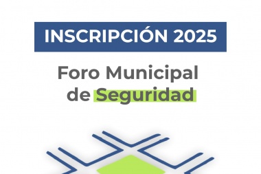 Abrieron las inscripciones al Foro Municipal de Seguridad para entidades no gubernamentales