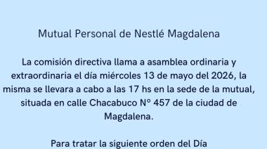 La Mutual del Personal de Nestlé Magdalena convocó a una asamblea ordinaria y extraordinaria para el 13 de mayo