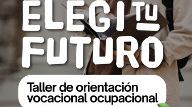 Vuelve “Elegí tu Futuro”, el taller de orientación vocacional para jóvenes